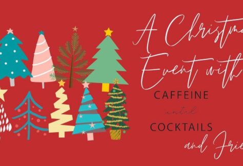 a-christmas-event-with-caffeineuntilcocktails-and-friends